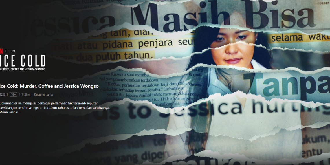 Netflix Bongkar Kasus “Kopi Sianida” dalam Dokumenter “Ice Cold: Murder, Coffee, and Jessica Wongso”