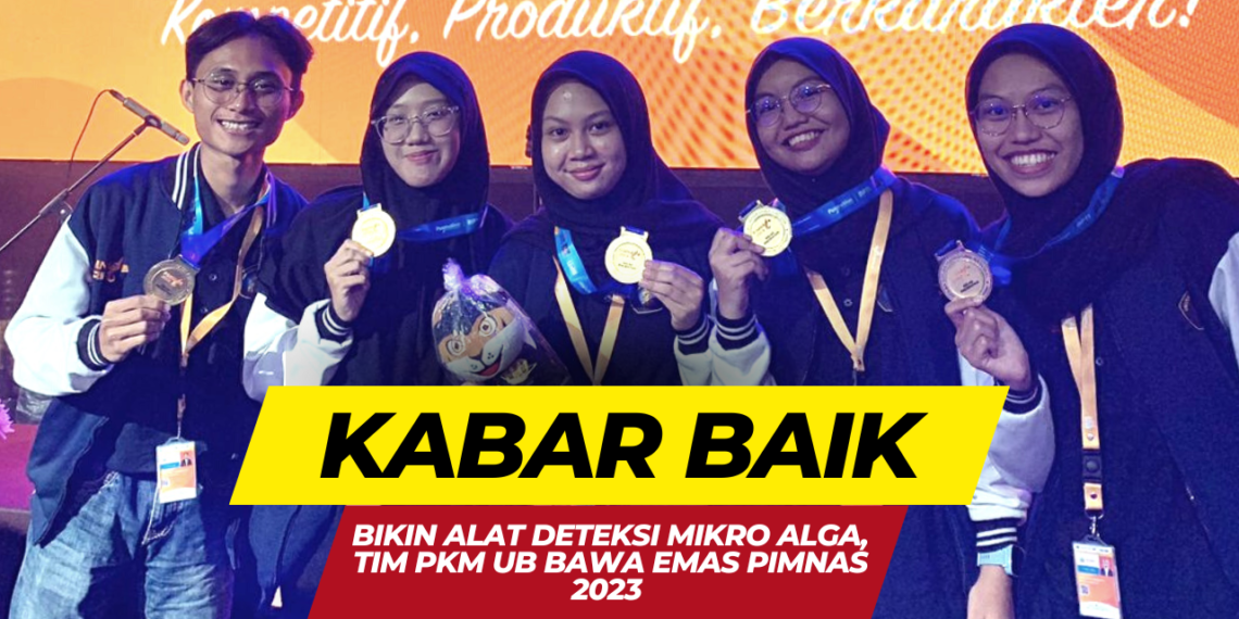 Kabar Baik : Tim UB Bawa Emas Pimnas 2023 Kategori PKM Karsa Cipta