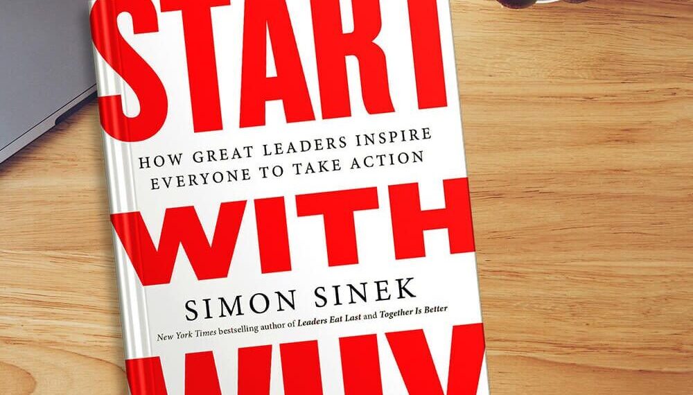 Mengulik ‘Why’ Sebagai Kunci Sukses dalam Hidup dan Bisnis