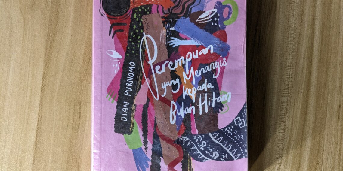 Perempuan yang Menangis Kepada Bulan Hitam Ceritakan Ketangguhan Perempuan