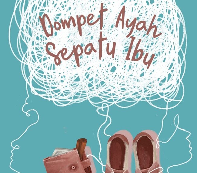 Novel “Dompet Ayah Sepatu Ibu”, Narasi Cinta dan Perjuangan