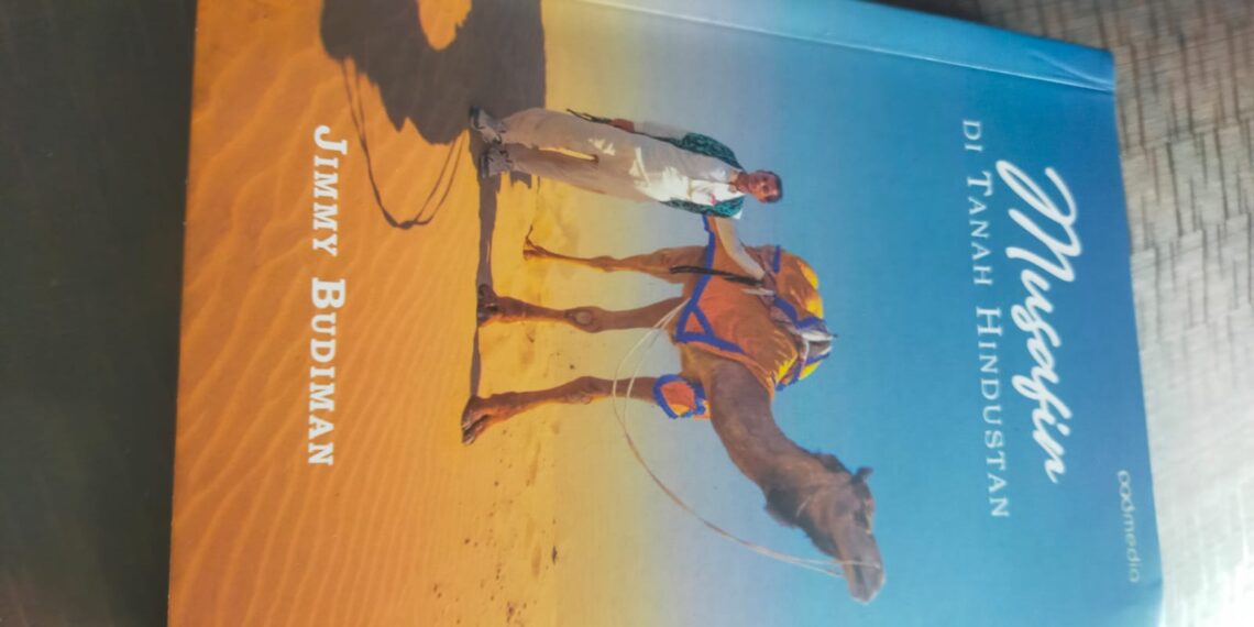 Resensi Buku “Musafir Di Tanah Hindustan”