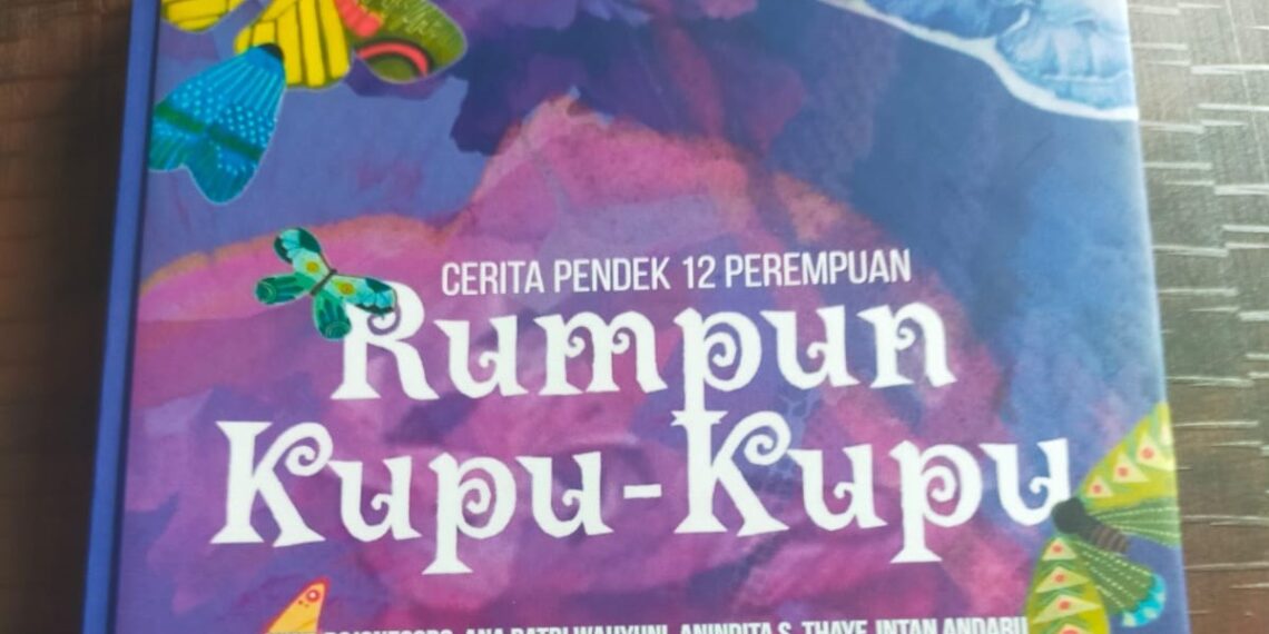 Resensi Buku Kumpulan Cerpen Rumpun Kupu-Kupu