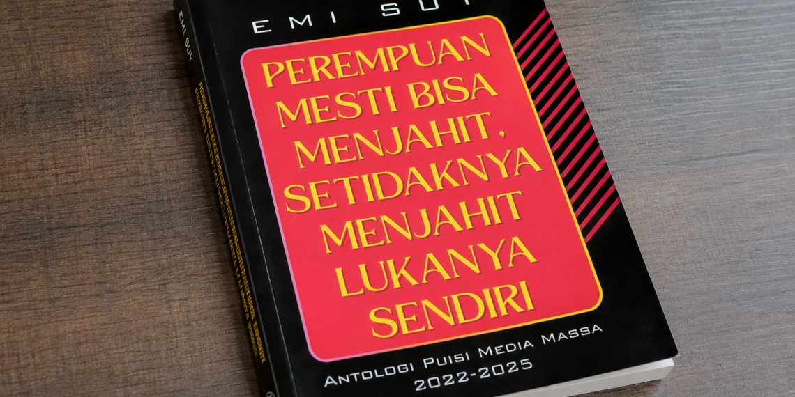 Resensi : Perempuan Mesti Bisa Menjahit, Setidaknya Menjahit Lukanya Sendiri