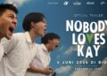 Review Film Nobody Loves Kay :  Mimpi yang Diremehkan