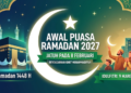 Awal Puasa Ramadan 2027 Jatuh pada 8 Februari, Ini Acuan Muhammadiyah 